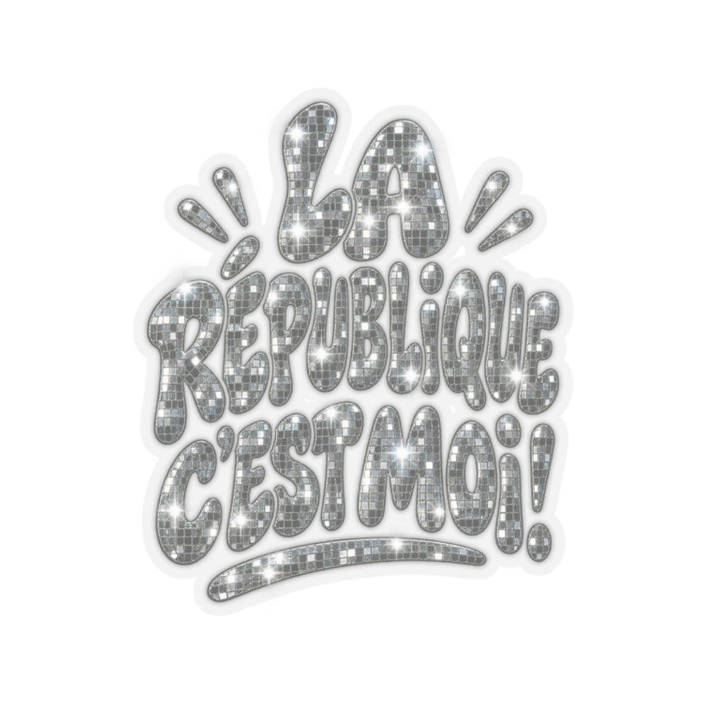 LA RÉPUBLIQUE C'EST MOI ! STICKER