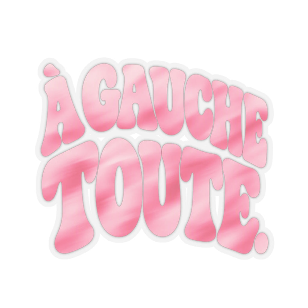 À GAUCHE TOUTE STICKER